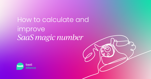 How to calculate and improve your SaaS magic number metric