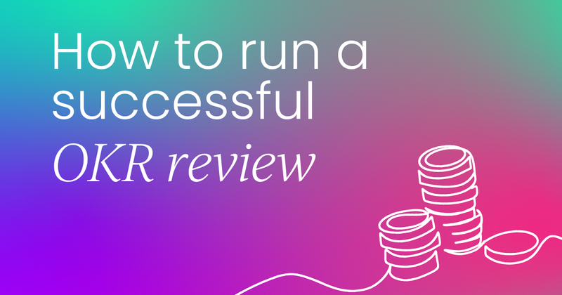 How to run a successful  OKR review